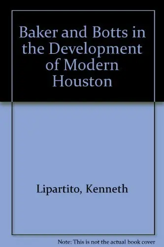 Cover of Baker and Botts in the Development of Modern Houston