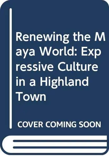 Cover of Renewing the Maya World