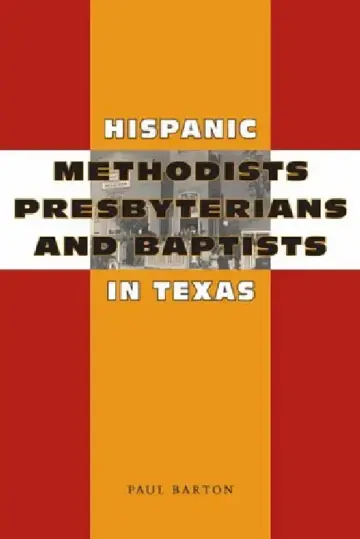 Cover of Hispanic Methodists, Presbyterians, and Baptists in Texas