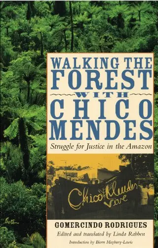 Cover of Walking the Forest with Chico Mendes