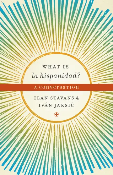 Cover of What is La Hispanidad?