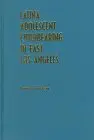 Cover of Latina Adolescent Childbearing in East Los Angeles