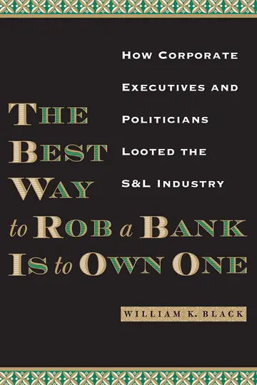 Cover of The Best Way to Rob a Bank Is to Own One