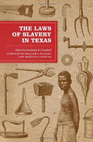 Cover of The Laws of Slavery in Texas