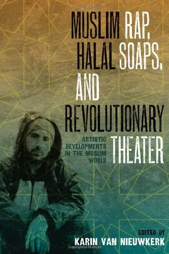 Cover of Muslim Rap, Halal Soaps, and Revolutionary Theater