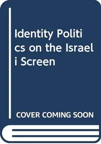 Cover of Identity Politics on the Israeli Screen
