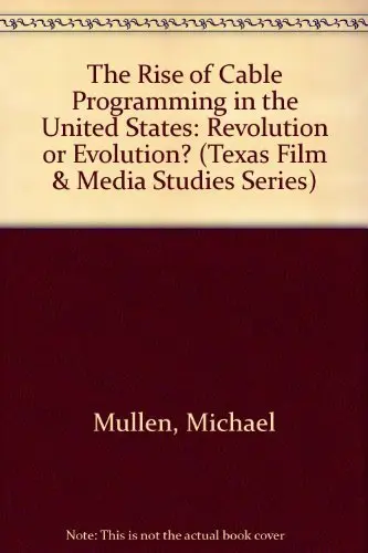 Cover of The Rise of Cable Programming in the United States
