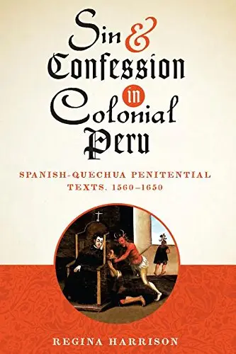Cover of Sin and Confession in Colonial Peru