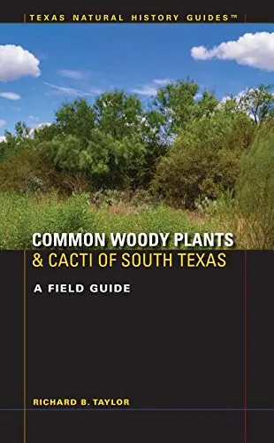 Cover of Common Woody Plants and Cacti of South Texas