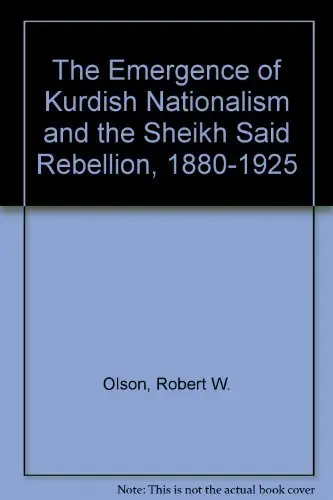Cover of The Emergence of Kurdish Nationalism and the Sheikh Said Rebellion, 1880-1925