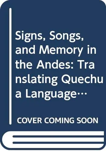 Cover of Signs, Songs, and Memory in the Andes