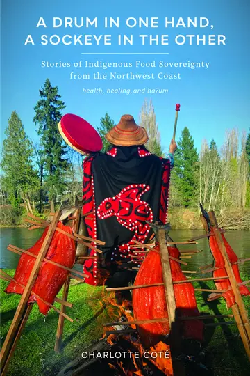 Cover of A Drum in One Hand, a Sockeye in the Other