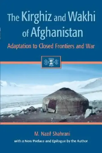 Cover of The Kirghiz and Wakhi of Afghanistan