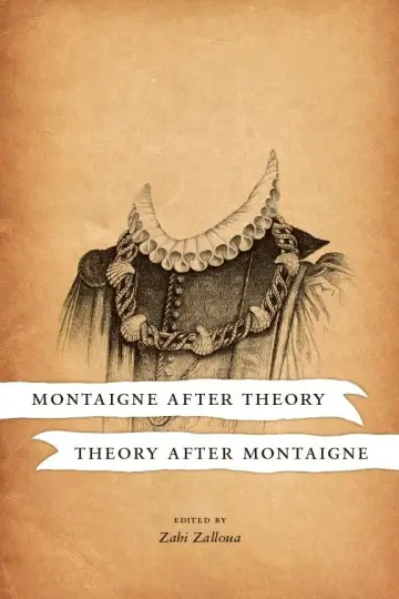 Cover of Montaigne After Theory / Theory After Montaigne