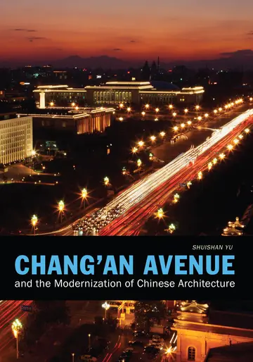 Cover of Chang'an Avenue and the Modernization of Chinese Architecture