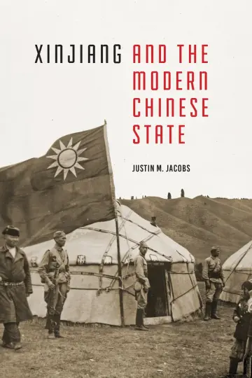 Cover of Xinjiang and the Modern Chinese State
