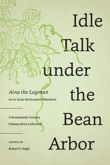 Cover of Idle Talk under the Bean Arbor