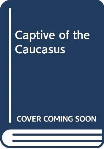 Cover of Captive of the Caucasus