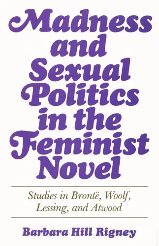 Cover of Madness and Sexual Politics in the Feminist Novel