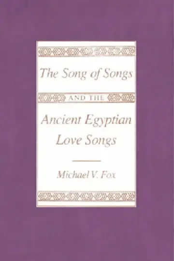 Cover of The Song of Songs and the Ancient Egyptian Love Songs