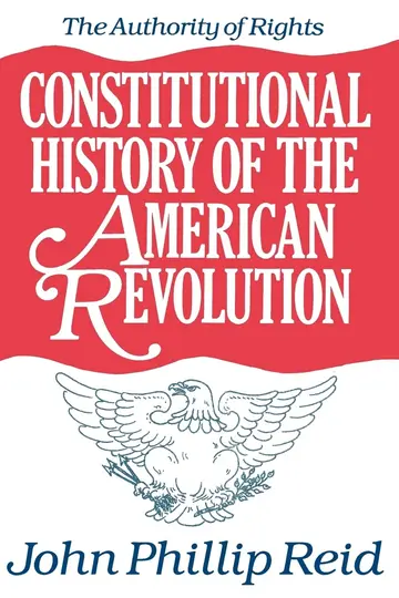Cover of Constitutional History of the American Revolution v. 1; Authority of Rights