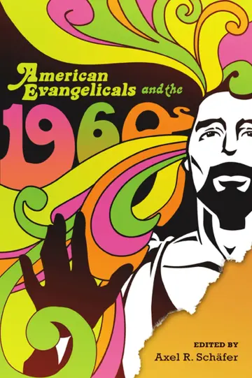 Cover of American Evangelicals and the 1960s