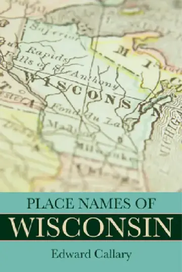 Cover of Place Names of Wisconsin