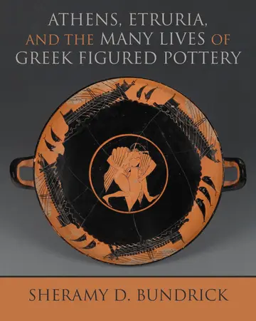Cover of Athens, Etruria, and the Many Lives of Greek Figured Pottery