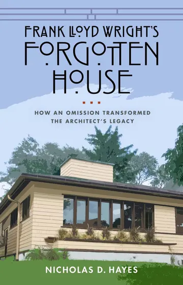 Cover of Frank Lloyd Wright's Forgotten House