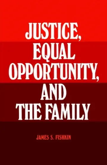 Cover of Justice, Equal Opportunity and the Family