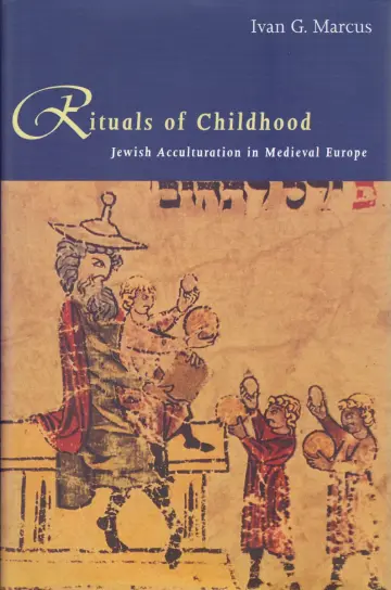 Cover of Rituals of Childhood – Jewish Acculturation in Medieval Europe
