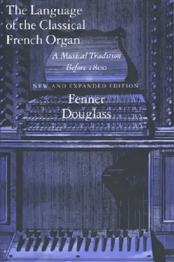 Cover of The Language of the Classical French Organ