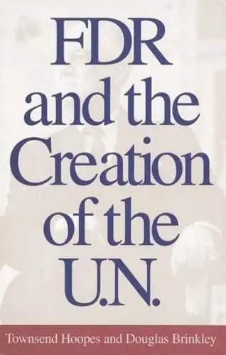 Cover of FDR & the Creation of the U.N