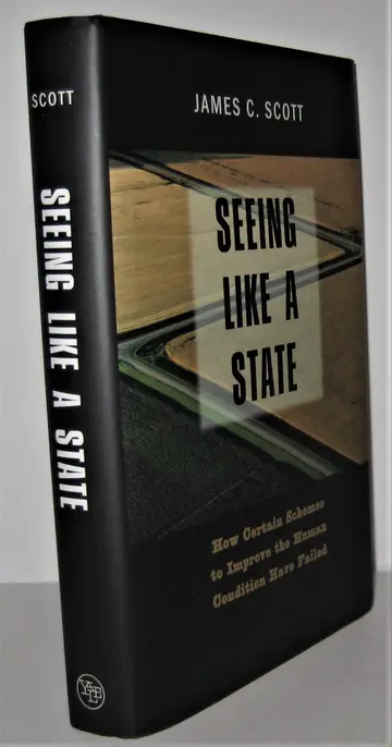 Cover of Seeing Like a State – How certain Schemes to Improve the Human Condition have Failed