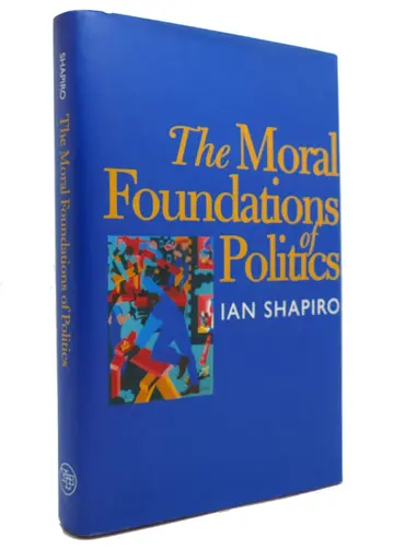 Cover of The Moral Foundations of Politics
