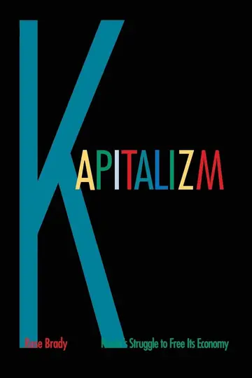 Cover of Kapitalizm – Russia′s Struggle to Free its Economy