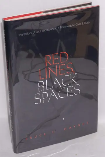Cover of Red Lines, Black Spaces – The Politics of Race & Space in a Black Middle–Class Suburbs