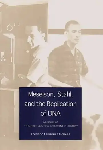 Cover of Meselson, Stahl, and the Replication of DNA