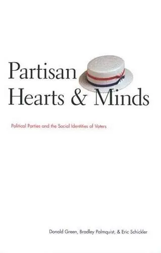 Cover of Partisan Hearts & Minds– Political Parties & Social Identities of Voters