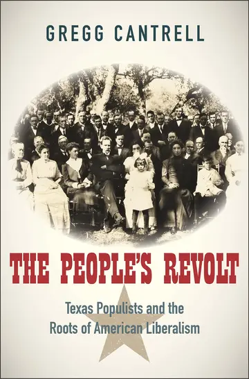 Cover of The People′s Revolt – Texas Populists and the Roots of American Liberalism