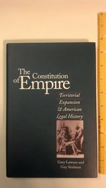 Cover of The Constitution of Empire – Territorial Expansion and American Legal History