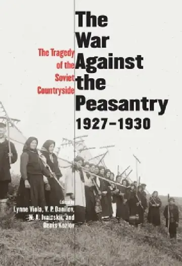 Cover of The War Against the Peasantry, 1927-1930