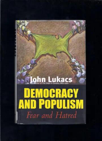 Cover of Democracy and Populism – Fear and Hatred
