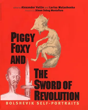 Cover of Piggy Foxy and the Sword of Revolution – Bolshevik Self–Portraits