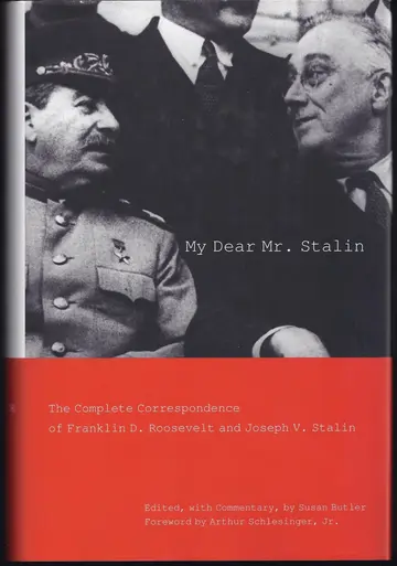 Cover of My Dear Mr Stalin – The Complete Correspondence of Franklin D Roosevelt and Joseph V Stalin