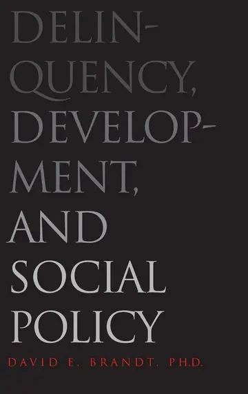 Cover of Delinquency, Development, and Social Policy