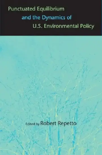 Cover of Punctuated Equilibrium and the Dynamics of U.S. Environmental Policy