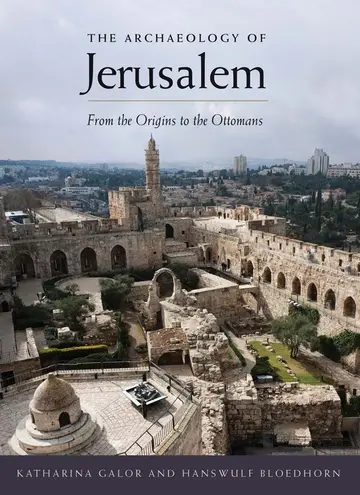 Cover of The Archaeology of Jerusalem – From the Origins to the Ottomans