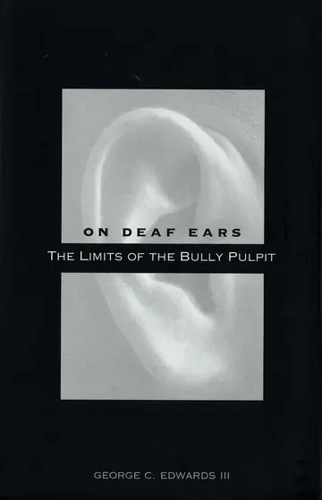 Cover of On Deaf Ears – The Limits of the Bully Pulpit