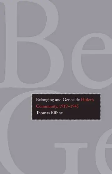 Cover of Belonging and Genocide – Hitler′s Community, 1918–1945